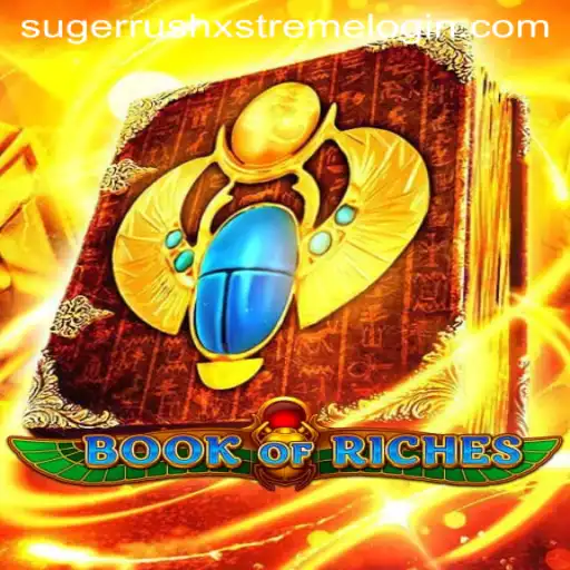 Unveiling the Mysteries of 'BookofRiches': A Dive into Sugerrushxstreme