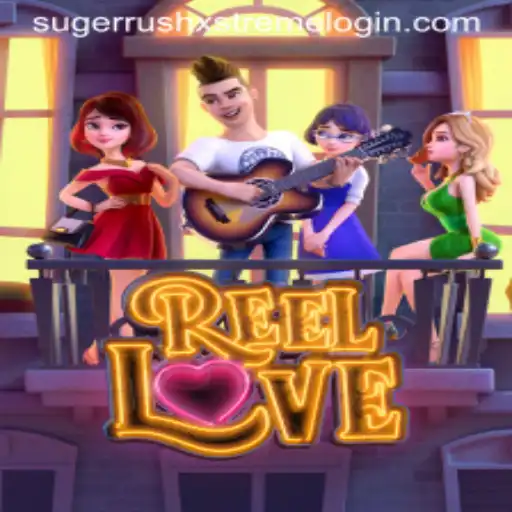 Discovering the Excitement of ReelLove in the Era of Sugerrushxstreme